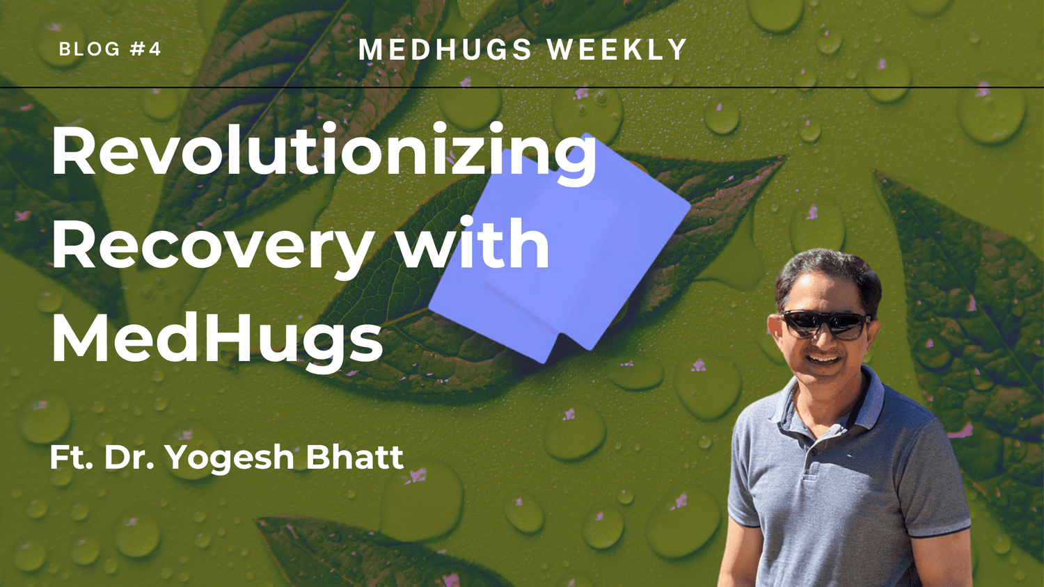 Using MedHugs Vitamin Supplements for Post Cancer Surgery Recovery: A Conversation with Dr. Yogesh Bhatt - MEDHUGS