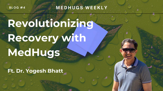 Using-MedHugs-Vitamin-Supplements-for-Post-Cancer-Surgery-Recovery-A-Conversation-with-Dr.-Yogesh-Bhatt MEDHUGS